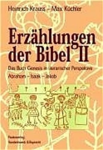 Erzählungen der Bibel II: Das Buch Genesis in literarischer Perspektive. Abraham – Isaak – Jakob (Bar Bs)
